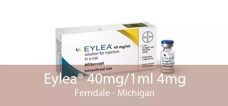 Eylea® 40mg/1ml 4mg Ferndale - Michigan