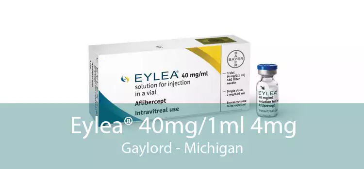 Eylea® 40mg/1ml 4mg Gaylord - Michigan