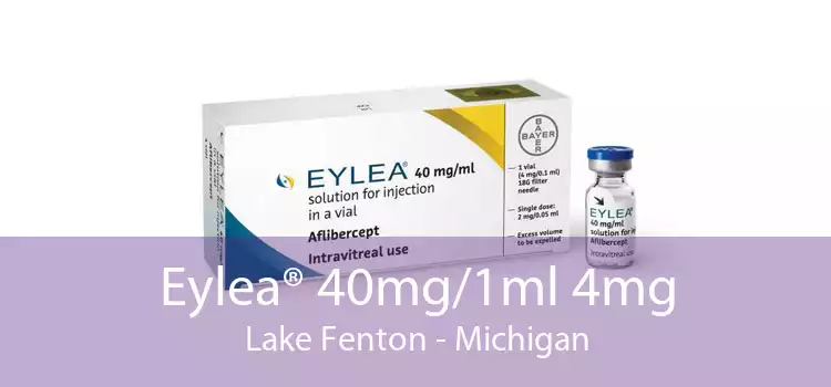 Eylea® 40mg/1ml 4mg Lake Fenton - Michigan