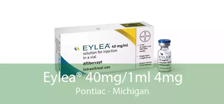 Eylea® 40mg/1ml 4mg Pontiac - Michigan