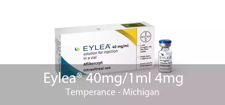 Eylea® 40mg/1ml 4mg Temperance - Michigan