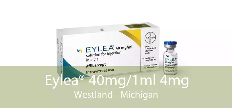 Eylea® 40mg/1ml 4mg Westland - Michigan