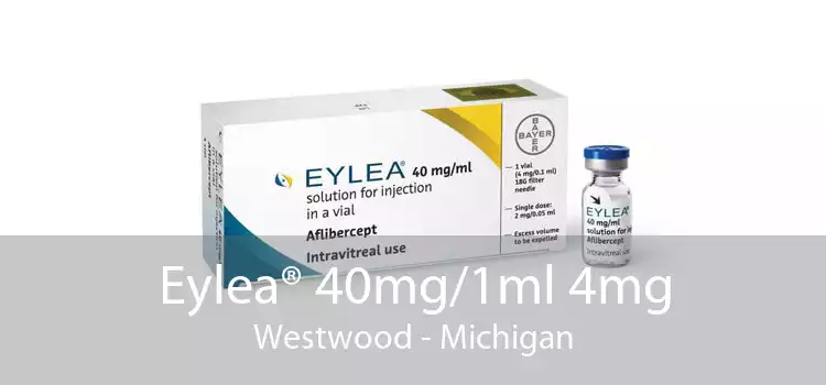 Eylea® 40mg/1ml 4mg Westwood - Michigan