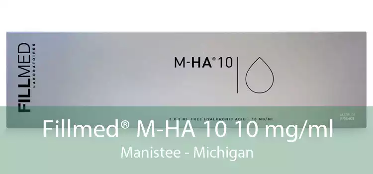 Fillmed® M-HA 10 10 mg/ml Manistee - Michigan