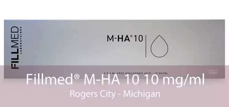 Fillmed® M-HA 10 10 mg/ml Rogers City - Michigan