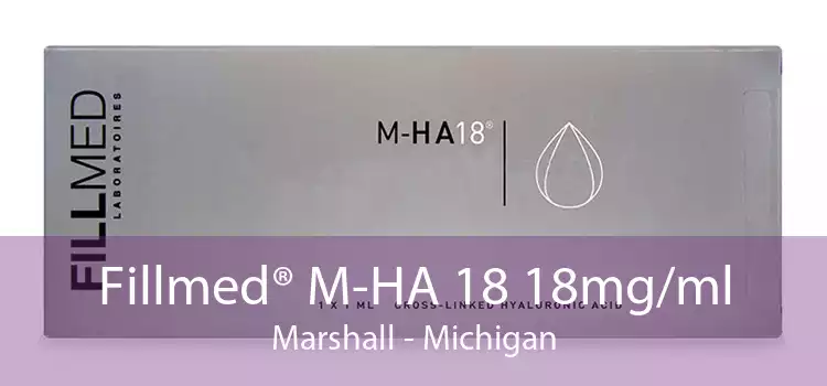Fillmed® M-HA 18 18mg/ml Marshall - Michigan