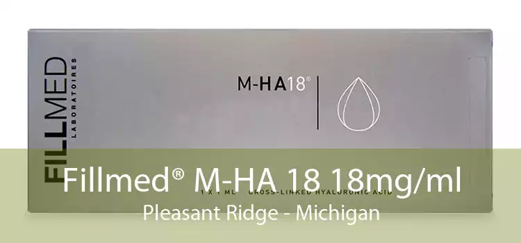 Fillmed® M-HA 18 18mg/ml Pleasant Ridge - Michigan