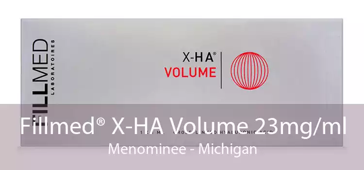 Fillmed® X-HA Volume 23mg/ml Menominee - Michigan