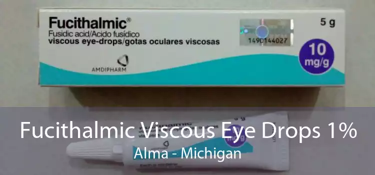 Fucithalmic Viscous Eye Drops 1% Alma - Michigan