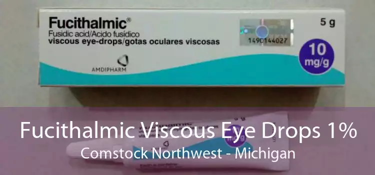 Fucithalmic Viscous Eye Drops 1% Comstock Northwest - Michigan