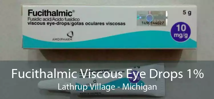 Fucithalmic Viscous Eye Drops 1% Lathrup Village - Michigan
