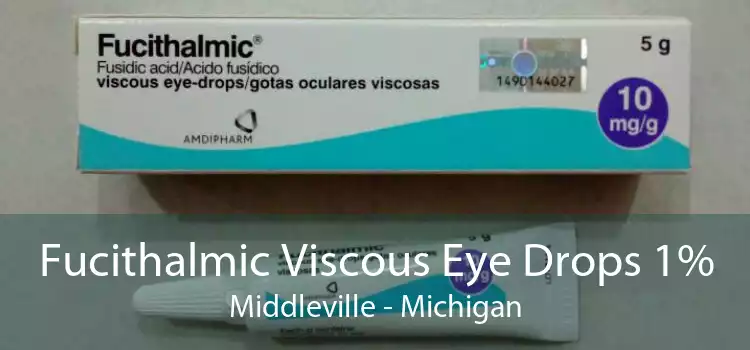 Fucithalmic Viscous Eye Drops 1% Middleville - Michigan