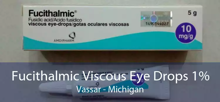 Fucithalmic Viscous Eye Drops 1% Vassar - Michigan