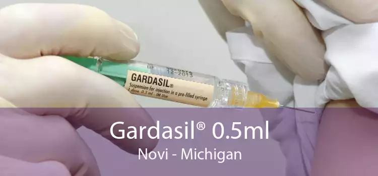 Gardasil® 0.5ml Novi - Michigan