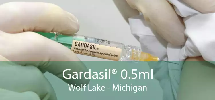Gardasil® 0.5ml Wolf Lake - Michigan