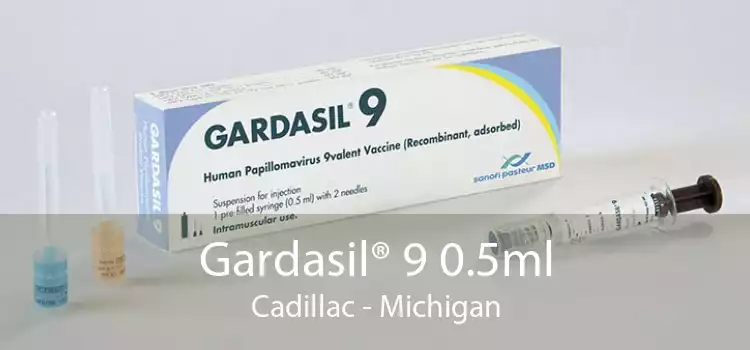 Gardasil® 9 0.5ml Cadillac - Michigan