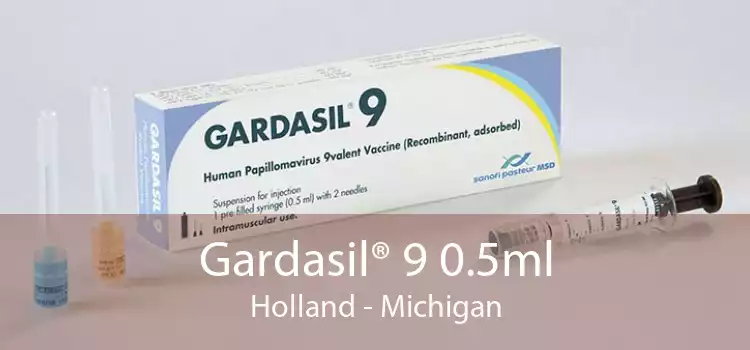Gardasil® 9 0.5ml Holland - Michigan