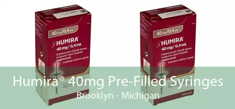 Humira® 40mg Pre-Filled Syringes Brooklyn - Michigan