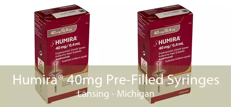 Humira® 40mg Pre-Filled Syringes Lansing - Michigan