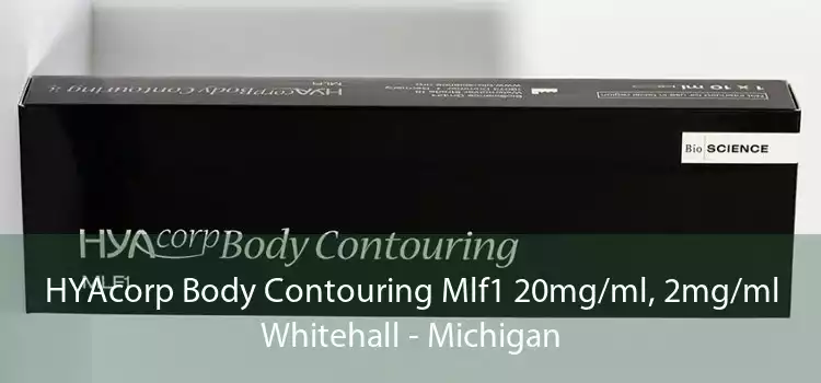 HYAcorp Body Contouring Mlf1 20mg/ml, 2mg/ml Whitehall - Michigan
