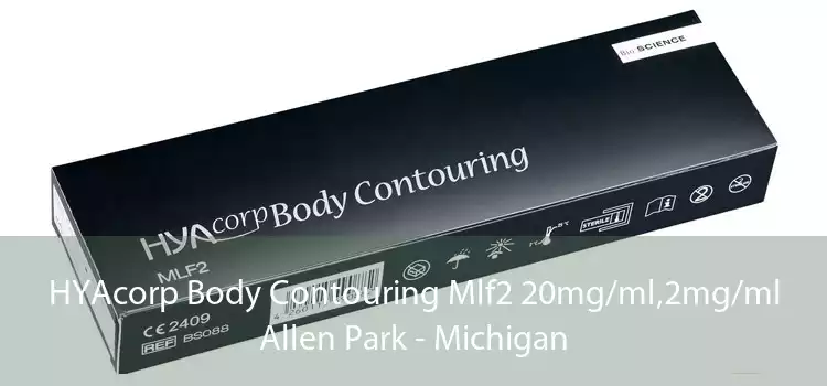HYAcorp Body Contouring Mlf2 20mg/ml,2mg/ml Allen Park - Michigan