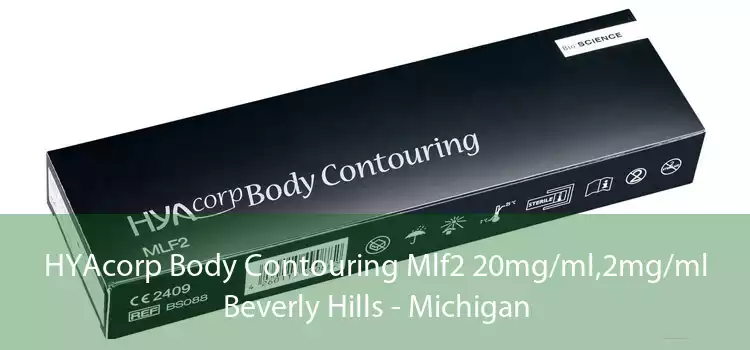 HYAcorp Body Contouring Mlf2 20mg/ml,2mg/ml Beverly Hills - Michigan