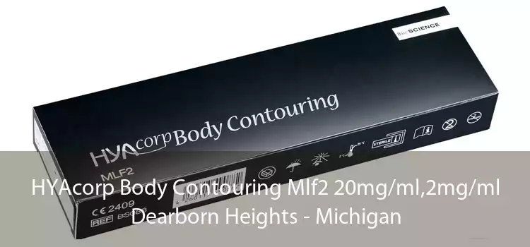HYAcorp Body Contouring Mlf2 20mg/ml,2mg/ml Dearborn Heights - Michigan