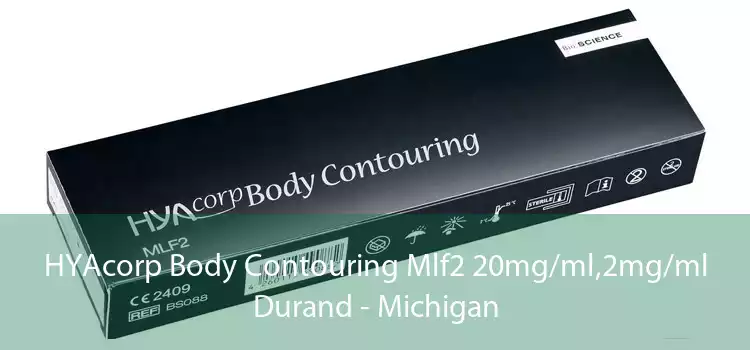HYAcorp Body Contouring Mlf2 20mg/ml,2mg/ml Durand - Michigan