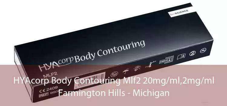 HYAcorp Body Contouring Mlf2 20mg/ml,2mg/ml Farmington Hills - Michigan