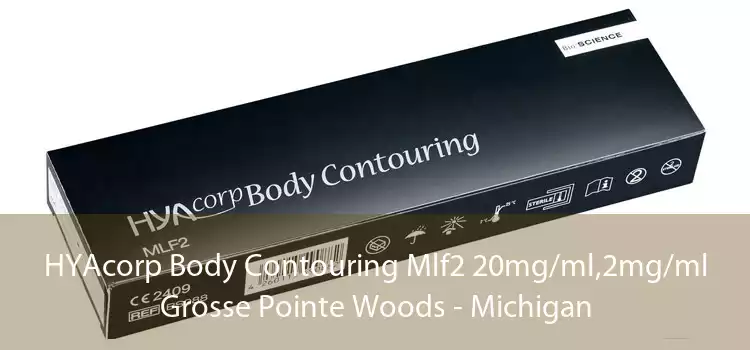 HYAcorp Body Contouring Mlf2 20mg/ml,2mg/ml Grosse Pointe Woods - Michigan
