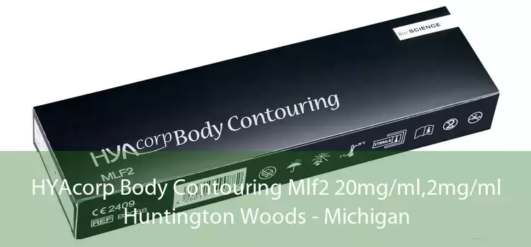 HYAcorp Body Contouring Mlf2 20mg/ml,2mg/ml Huntington Woods - Michigan