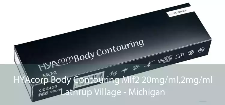 HYAcorp Body Contouring Mlf2 20mg/ml,2mg/ml Lathrup Village - Michigan