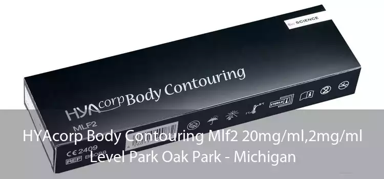 HYAcorp Body Contouring Mlf2 20mg/ml,2mg/ml Level Park Oak Park - Michigan