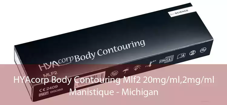 HYAcorp Body Contouring Mlf2 20mg/ml,2mg/ml Manistique - Michigan