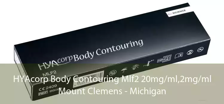 HYAcorp Body Contouring Mlf2 20mg/ml,2mg/ml Mount Clemens - Michigan