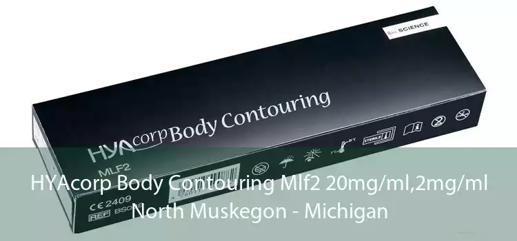 HYAcorp Body Contouring Mlf2 20mg/ml,2mg/ml North Muskegon - Michigan