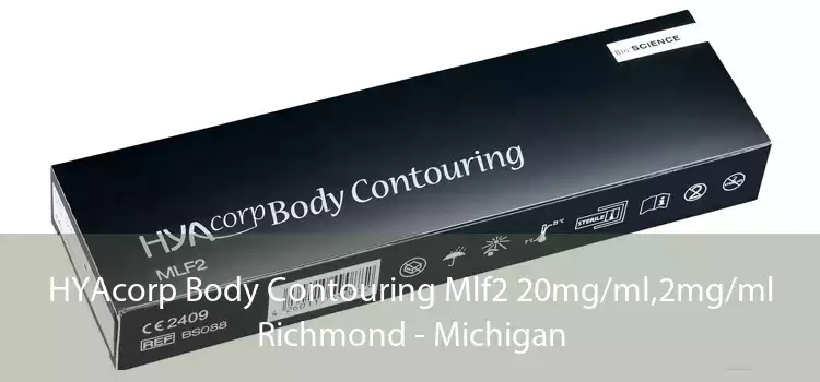 HYAcorp Body Contouring Mlf2 20mg/ml,2mg/ml Richmond - Michigan