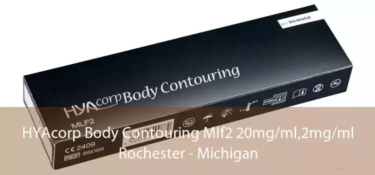 HYAcorp Body Contouring Mlf2 20mg/ml,2mg/ml Rochester - Michigan