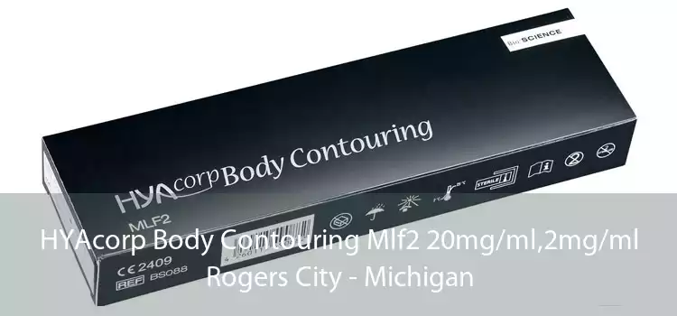 HYAcorp Body Contouring Mlf2 20mg/ml,2mg/ml Rogers City - Michigan