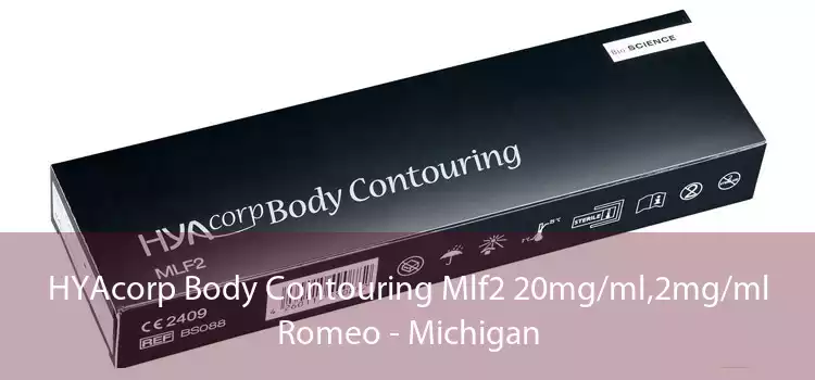 HYAcorp Body Contouring Mlf2 20mg/ml,2mg/ml Romeo - Michigan