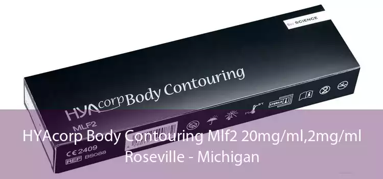 HYAcorp Body Contouring Mlf2 20mg/ml,2mg/ml Roseville - Michigan