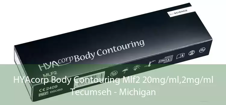 HYAcorp Body Contouring Mlf2 20mg/ml,2mg/ml Tecumseh - Michigan