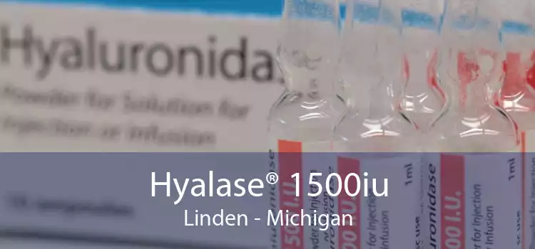 Hyalase® 1500iu Linden - Michigan
