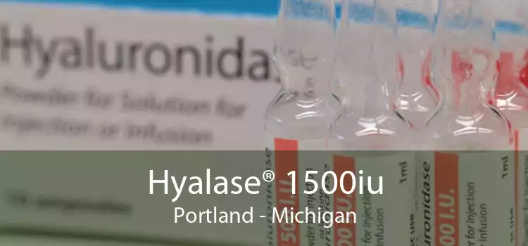 Hyalase® 1500iu Portland - Michigan