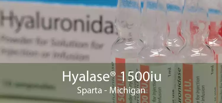 Hyalase® 1500iu Sparta - Michigan