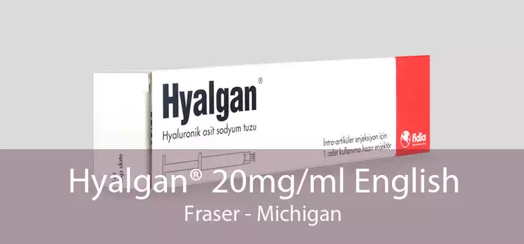Hyalgan® 20mg/ml English Fraser - Michigan