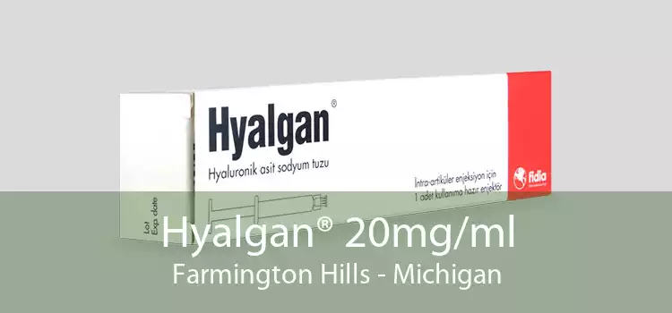 Hyalgan® 20mg/ml Farmington Hills - Michigan