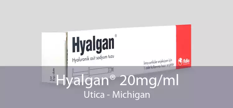 Hyalgan® 20mg/ml Utica - Michigan