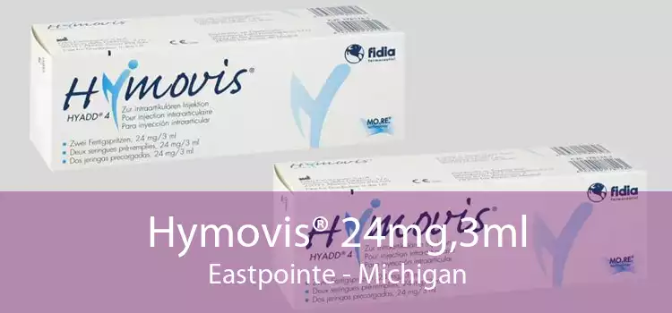 Hymovis® 24mg,3ml Eastpointe - Michigan
