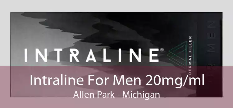 Intraline For Men 20mg/ml Allen Park - Michigan